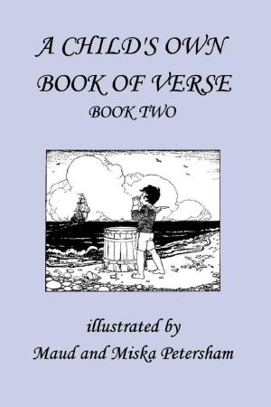 [A Child's Own Book of Verse 02] • A Child's Own Book of Verse, Book Two